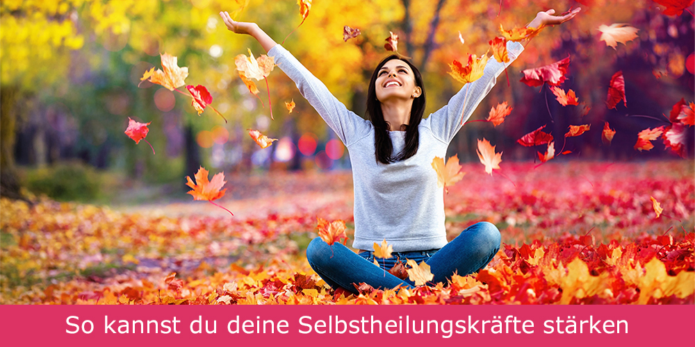so-kannst-du-deine-selbstheilungskraefte-staerken